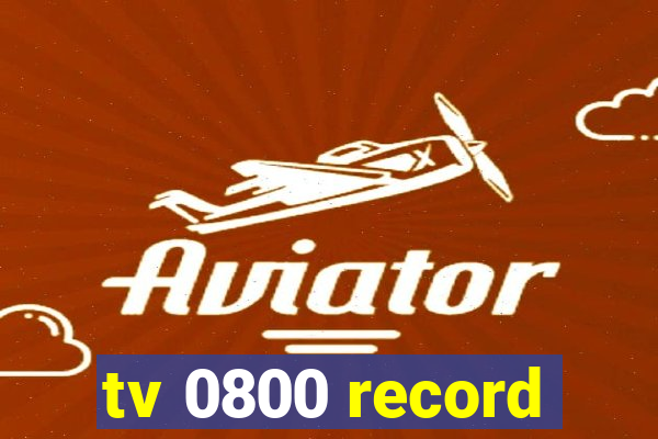 tv 0800 record